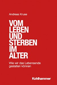 Vom Leben und Sterben im Alter - Andreas Kruse - E-Book