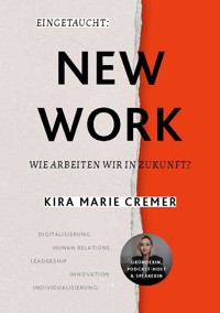 Eingetaucht: New Work - Kira Marie Cremer - E-Book