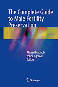The Complete Guide to Male Fertility Preservation - - E-Book