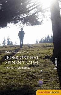 Jeder Ort hat seinen Traum - Brita Steinwendtner - E-Book