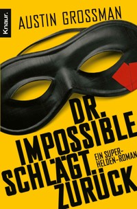 Dr. Impossible schlägt zurück - Austin Grossman - E-Book