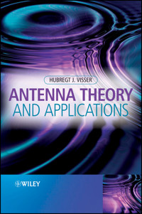 Antenna Theory and Applications - Hubregt J. Visser - E-Book