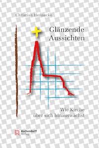 Glänzende Aussichten - Christian Hennecke - E-Book