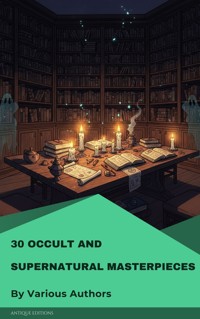 30 Occult and Supernatural masterpieces in one book - Washington Irving - kostenlos E-Book