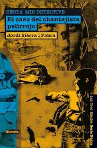 El caso del chantajista pelirrojo. Berta Mir detective - Jordi Sierra i Fabra - E-Book