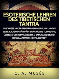Esoterische lehren des Tibetischen Tantra (Übersetzt) - C. A. Musés - E-Book