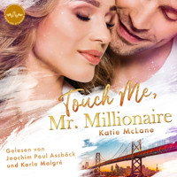 Touch me, Mr. Millionaire - Katie McLane - Hörbuch