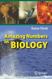 Amazing Numbers in Biology - Rainer Flindt - E-Book