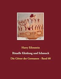 Rituelle Kleidung und Schmuck - Harry Eilenstein - E-Book