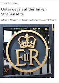 Unterwegs auf der linken Straßenseite - Torsten Stau - E-Book