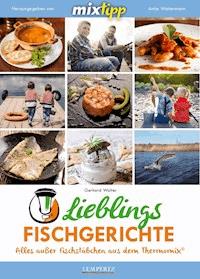 MIXtipp Lieblings-Fischgerichte - Gerhard Walter - E-Book