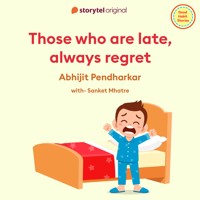 Those who are late, always regret - Abhijit Pendharkar - Hörbuch