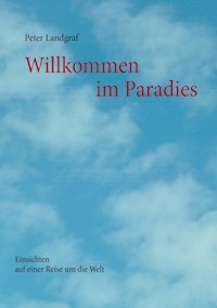 Willkommen im Paradies - Peter Landgraf - E-Book