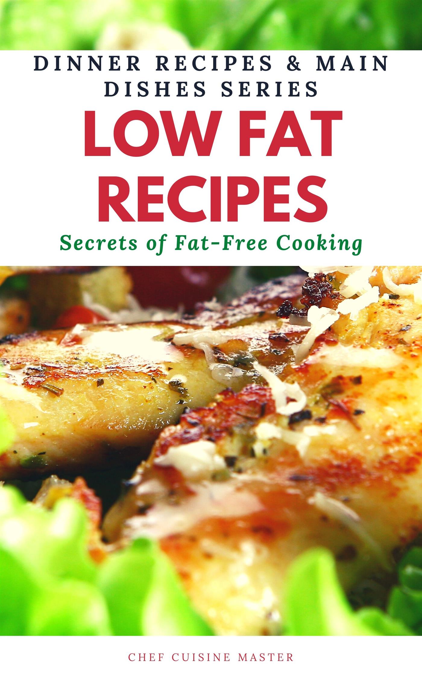 Low Fat Recipes - Chef Cuisine Master - E-Book