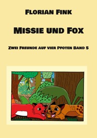 Missie und Fox - Florian Fink - E-Book