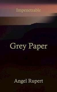 Grey Paper - Angel Rupert - E-Book