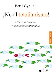 ¡No al totalitarismo! - Boris Cyrulnik - E-Book
