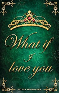 What if I love you - Selina Hoffbauer - E-Book
