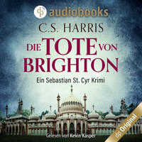 Die Tote von Brighton - Sebastian St. Cyr-Reihe, Band 2 (Ungekürzt) - C. S. Harris - Hörbuch