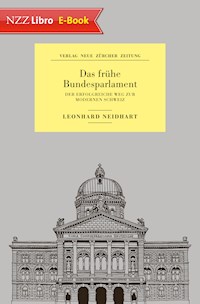 Das frühe Bundesparlament - Leonhard Neidhart - E-Book