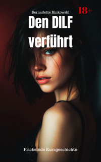 Den DILF verführt - Bernadette Binkowski - E-Book