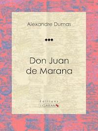 Don Juan de Marana - Alexandre Dumas - E-Book