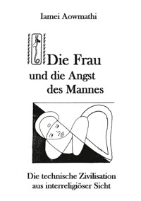 Die Frau und die Angst des Mannes - Iamei Aowmathi - E-Book