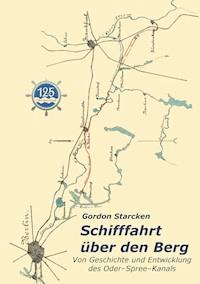 Schifffahrt über den Berg - Gordon Starcken - E-Book