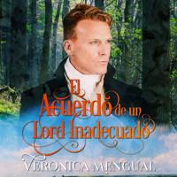 El acuerdo de un lord inadecuado - Verónica Mengual - Hörbuch