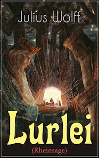 Lurlei (Rheinsage) - Julius Wolff - E-Book