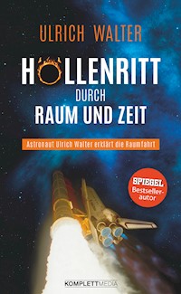 Höllenritt durch Raum und Zeit - Ulrich Walter - E-Book