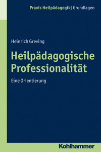 Heilpädagogische Professionalität - Heinrich Greving - E-Book