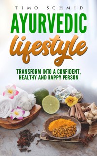 Ayurvedic Lifestyle - Schmid Timo - E-Book