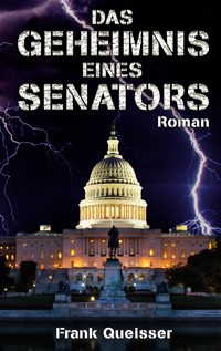 Das Geheimnis eines Senators - Frank Queißer - E-Book