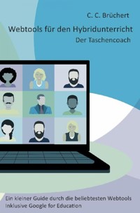 Webtools für den Hybridunterricht - C. C. Brüchert - E-Book