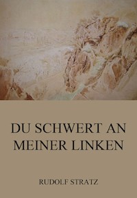Du Schwert an meiner Linken - Rudolf Stratz - E-Book