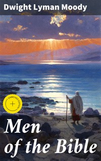 Men of the Bible - Dwight Lyman Moody - E-Book