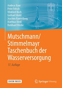 Mutschmann/Stimmelmayr Taschenbuch der Wasserversorgung - Andreas Baur - E-Book