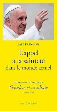 L'appel à la sainteté dans le monde actuel - Pape François - E-Book