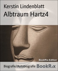 Albtraum Hartz4 - Kerstin Lindenblatt - E-Book