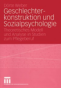 Geschlechterkonstruktion und Sozialpsychologie - Dörte Weber - E-Book