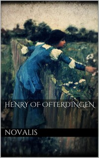 Henry of Ofterdingen - Novalis - E-Book