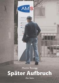 Später Aufbruch - Martin Ressagg - E-Book