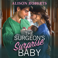 Surgeon's Surprise Baby - Discover a totally uplifting medical romance from Alison Roberts (Unabridged) - ALISON ROBERTS - Hörbuch