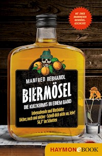 Biermösel - Manfred Rebhandl - E-Book