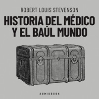 Historia del médico y el baúl mundo (Completo) - Robert Louis Stevenson - Hörbuch