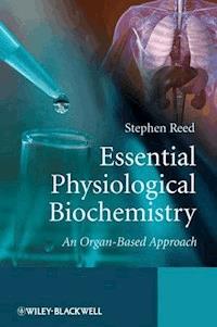 Essential Physiological Biochemistry - Stephen Reed - E-Book