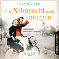 Eine Sehnsucht nach morgen - Die Ruhrpott-Saga, Teil 3 (Gekürzt) - Eva Völler - Hörbuch