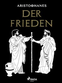 Der Frieden - - Aristophanes - E-Book