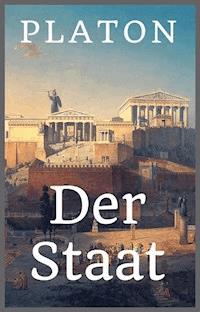 Platon - Der Staat - Platon - E-Book